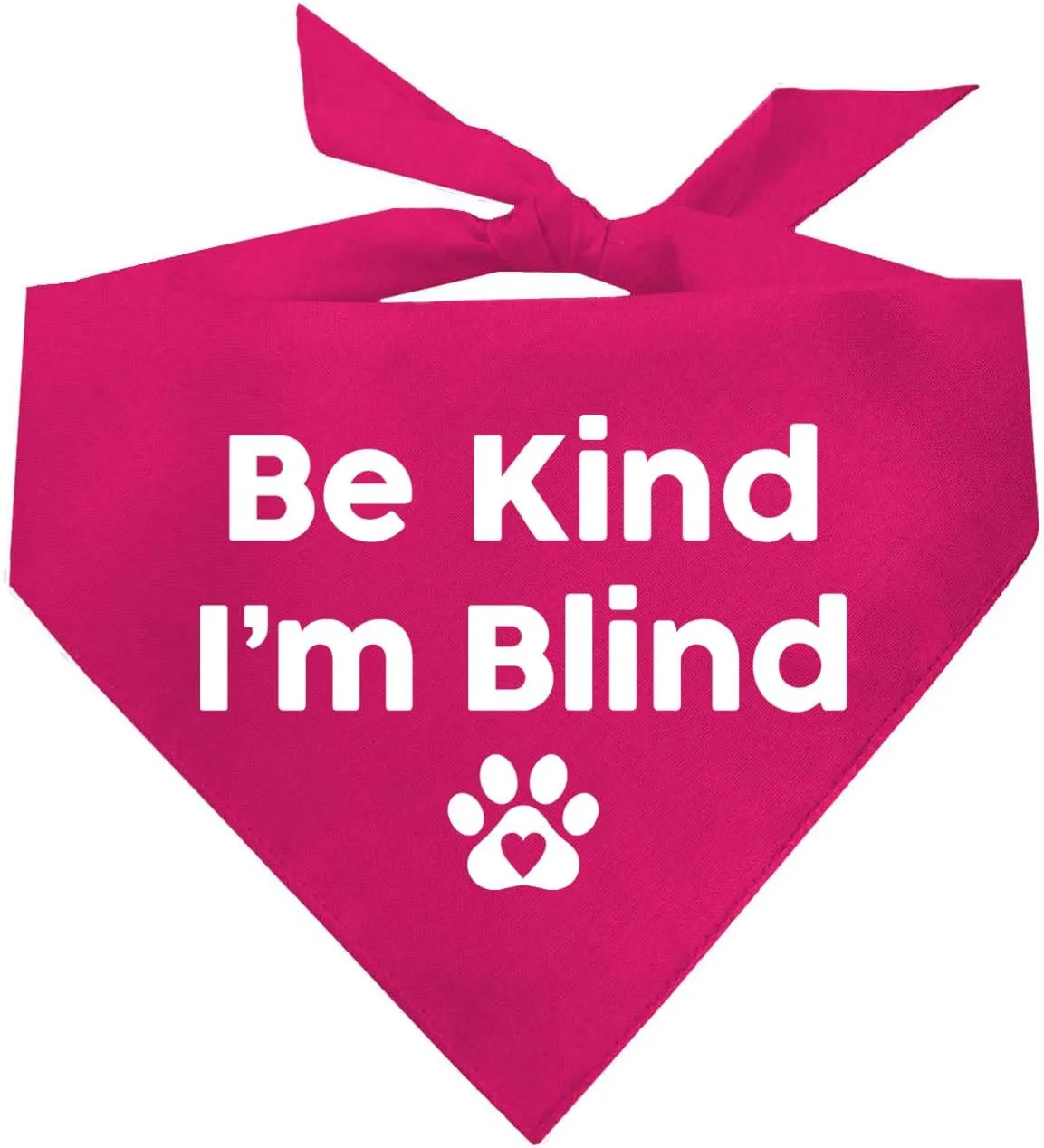 Be Kind I'm Blind Dog Bandana | 100% Adjustable Cotton Triangle | Made in USA | Blind | Impaired | Vision Loss Accessory | Warning | Hot Pink, One Size (352)
