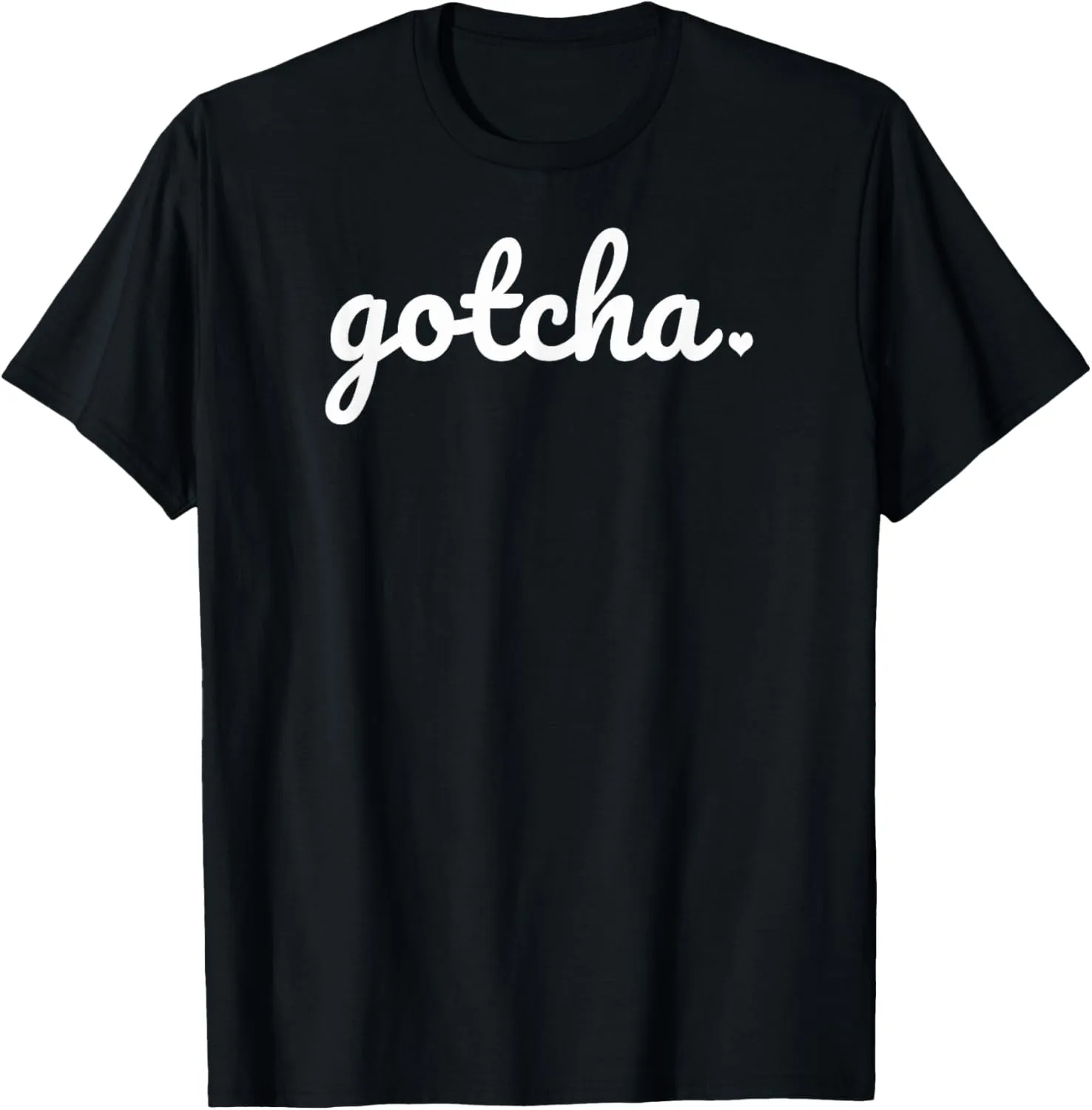 Gotcha Day Tshirt Children Adoption Shirt Gotcha Day Gift T-Shirt