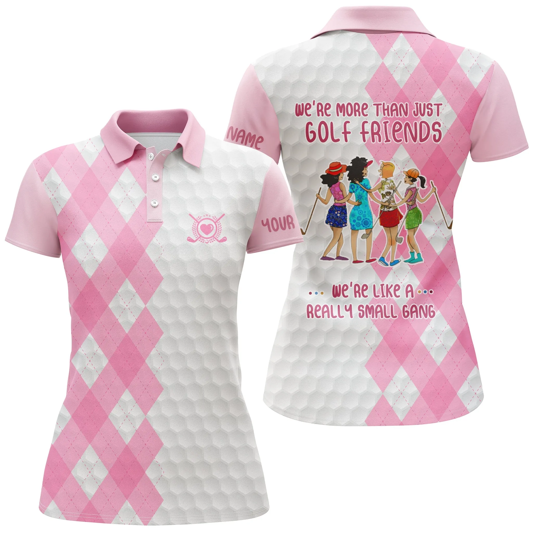 Women Golf Polo Shirt Custom We're More Than Just Golf Friends We're Like A Really Small Gang 